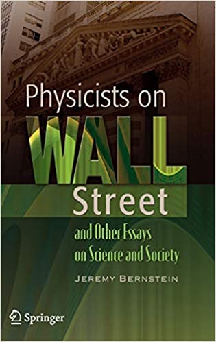 Physicists on Wall Street and Other Essays on Science and Society: Reflections in Science, History, and Finance cover image