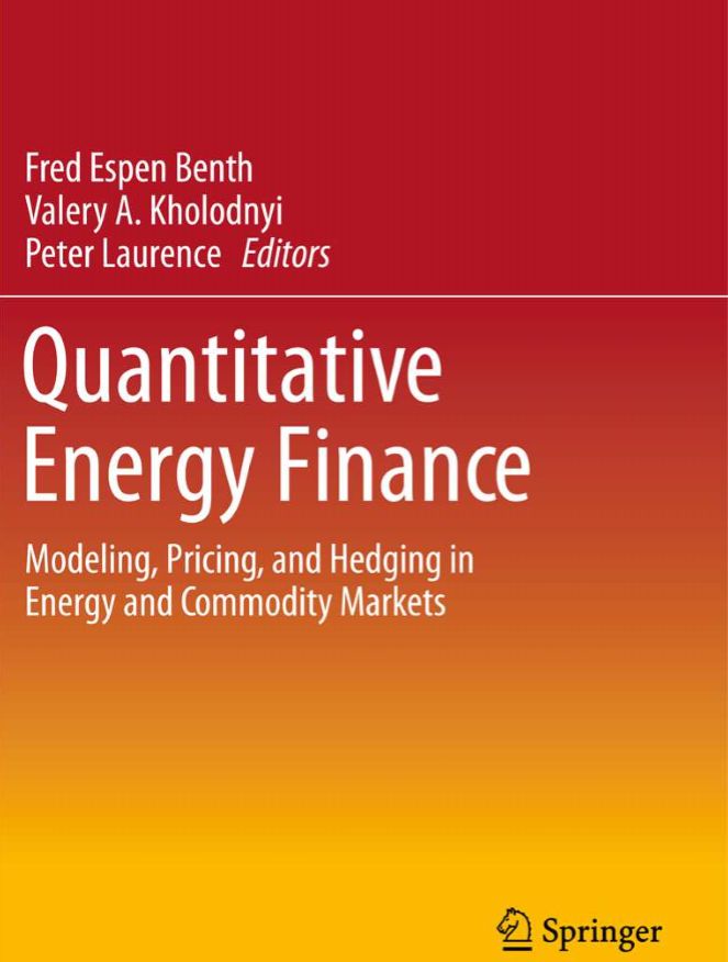 Quantitative Energy Finance: Modeling, Pricing, and Hedging in Energy and Commodity Markets cover image