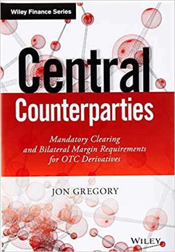 Central Counterparties: Mandatory Central Clearing and Initial Margin Requirements for OTC Derivatives cover image