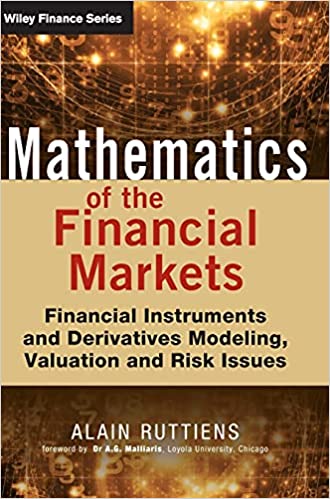 Mathematics of the Financial Markets: Financial Instruments and Derivatives Modelling, Valuation and Risk Issues Cover Image